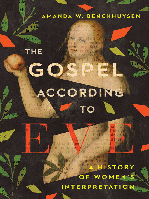 Title details for The Gospel According to Eve by Amanda W. Benckhuysen - Available